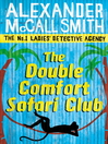 The Double Comfort Safari Club (eBook): The No. 1 Ladies' Detective Agency Series, Book 11